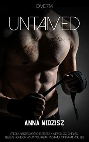 Untamed (Omertà, #2) by Anna Widzisz