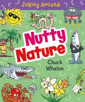 Nutty Nature by Chuck Whelon