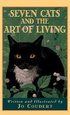 Seven Cats and the Art of Living by Jo Coudert