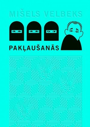 Pakļaušanās by Michel Houellebecq, Dens Dimiņš, Mišels Velbeks