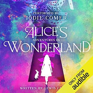 Alice's Adventures in Wonderland by Lewis Carroll