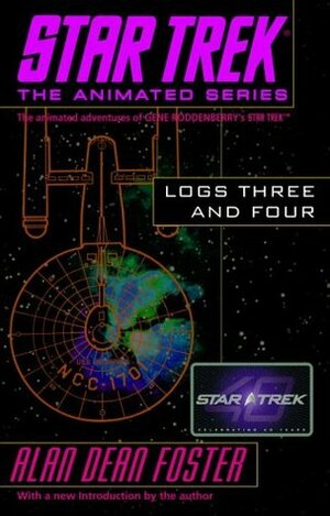 Star Trek: Logs Three and Four by Alan Dean Foster