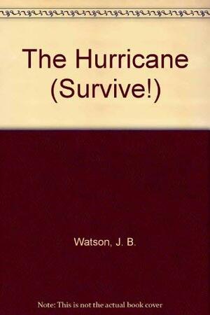 Survive/The Hurricane by J.B. Watson