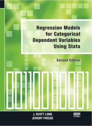 Regression Models for Categorical Dependent Variables Using Stata by Jeremy Freese, J. Scott Long