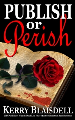 Publish or Perish by Kerry Blaisdell