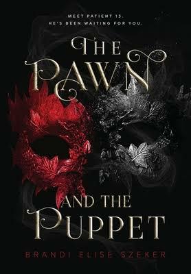 The Pawn and The Puppet by Brandi Elise Szeker