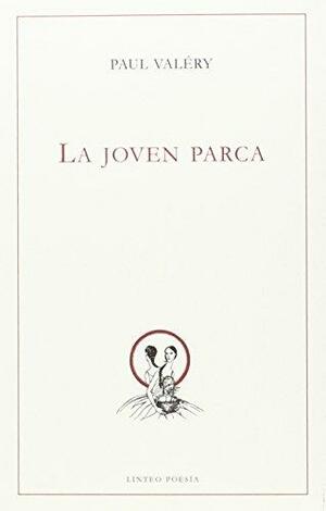 La joven Parca by Paul Valéry, Antonio Martínez Sarrión