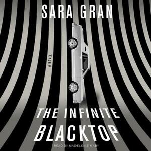 The Infinite Blacktop by Sara Gran