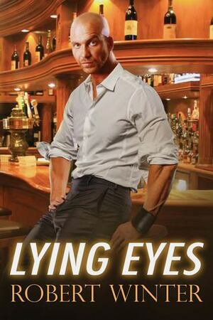 Lying Eyes by Robert Winter