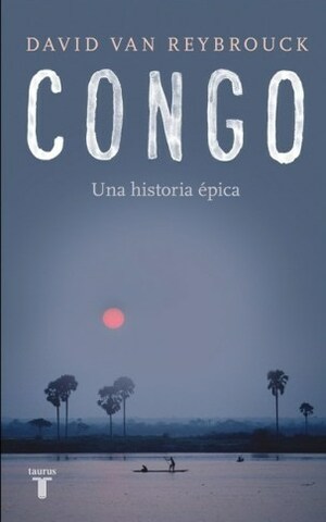 Congo: Una historia épica by David Van Reybrouck