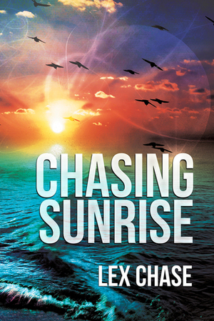 Chasing Sunrise by Lex Chase