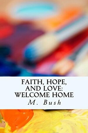 Welcome Home by Michaela Bush