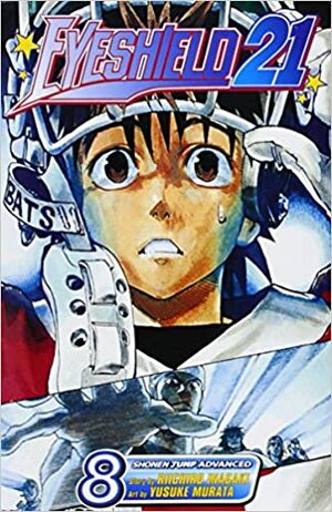 Eyeshield 21 Vol. 8: Why Warriors Seek To Be The Strongest by Riichiro Inagaki, Yusuke Murata