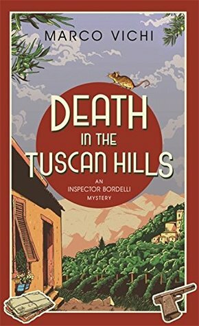 Death in the Tuscan Hills by Marco Vichi