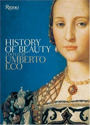 History of Beauty by Girolamo De Michele, Umberto Eco, Agnolo di Cosimo Bronzino, Alastair McEwen