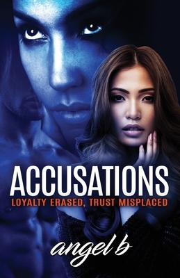 Accusations by Angel B