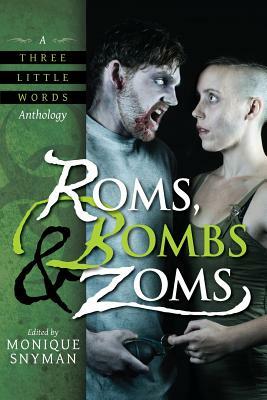 Roms, Bombs & Zoms by Katie Cord, Ken MacGregor, Michelle Kilmer