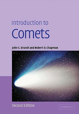 Introduction to Comets by Robert D. Chapman, John C. Brandt