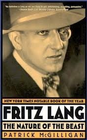 Fritz Lang: The Nature of the Beast by Patrick McGilligan