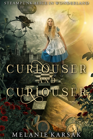 Curiouser and Curiouser by Melanie Karsak