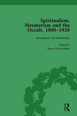 Spiritualism, Mesmerism and the Occult, 1800-1920 Vol 3 by Shane McCorristine
