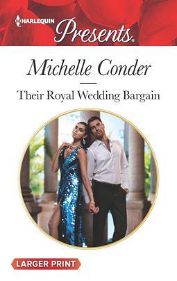 Their Royal Wedding Bargain by Michelle Conder