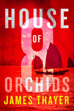 House of Eight Orchids by James Stewart Thayer