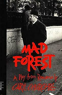 Mad Forest: A Play from Roumania by Caryl Churchill