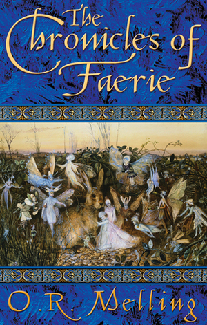 The Chronicles of Faerie by O.R. Melling