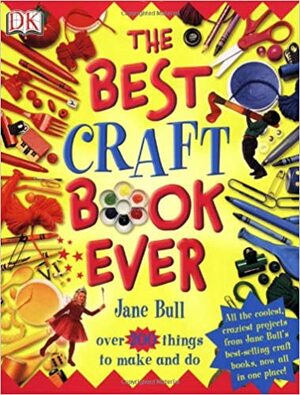 The Best Craft Book Ever by Jane Bull