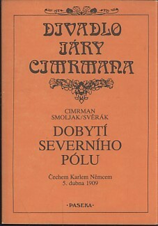 Dobytí severního pólu Čechem Karlem Němcem 5. dubna 1909 by Jára Cimrman, Ladislav Smoljak, Zdeněk Svěrák