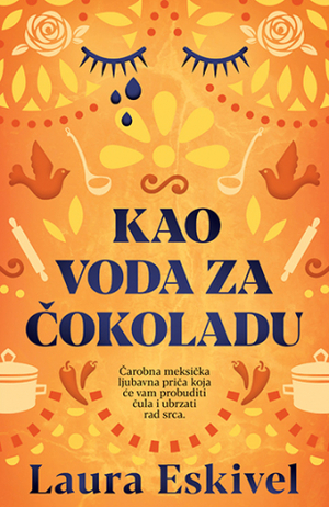 Kao voda za čokoladu by Laura Esquivel