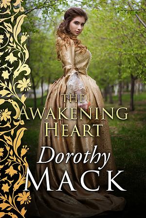 The Awakening Heart by Dorothy Mack