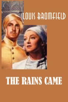 The Rains Came by Louis Bromfield