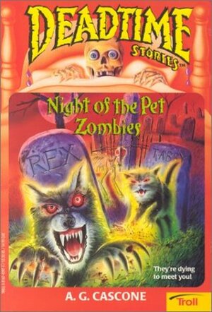 Night of the Pet Zombies by A.G. Cascone