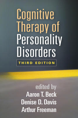 Cognitive Therapy of Personality Disorders, Third Edition by 