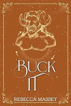 Buck It by Rebecca Massey