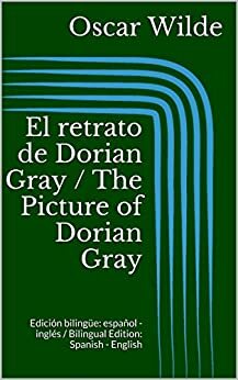 El retrato de Dorian Gray / The Picture of Dorian Gray by Oscar Wilde