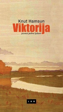 Viktorija : povest jedne ljubavi : roman by Knut Hamsun