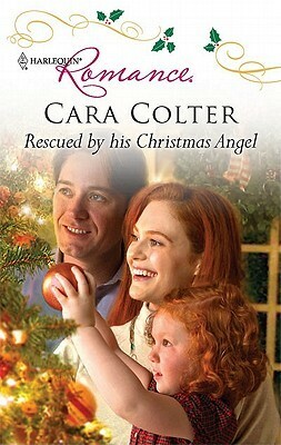 Rescued by His Christmas Angel by Cara Colter