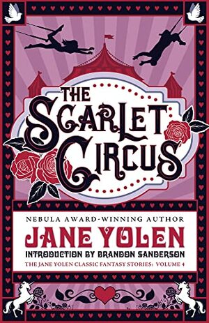 The Scarlet Circus by Jane Yolen
