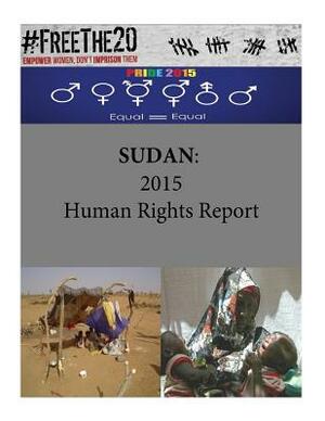 Sudan: 2015 Human Rights Report by United States Department of State