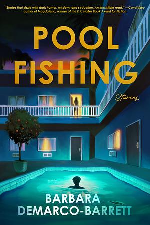 Pool Fishing by Barbara DeMarco-Barrett