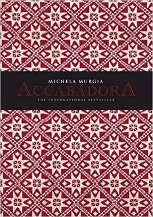 Accabadora. by Michela Murgia by Michela Murgia