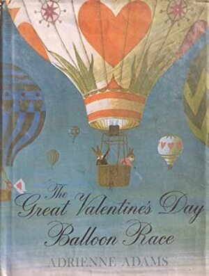 The Great Valentine's Day Balloon Race by Adrienne Adams