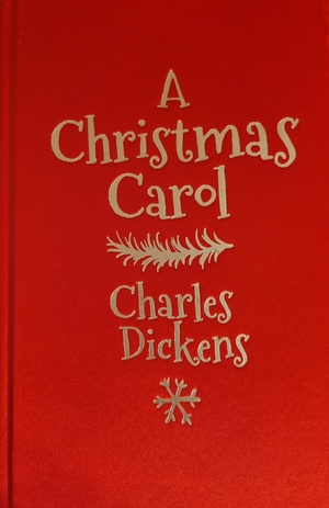 A Christmas Carol by Charles Dickens