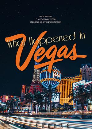 What Happened In Vegas by Aradhna K.