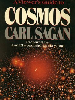 A Viewer's Guide To Cosmos, Carl Sagan by Ann Elwood