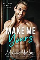 Make Me Yours by Melanie Harlow