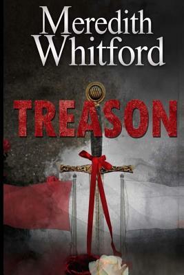 Treason by Meredith Whitford